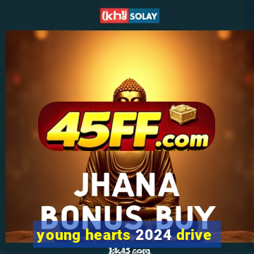 young hearts 2024 drive